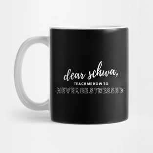 Schwa, Teach Me How To Never Be Stressed Mug